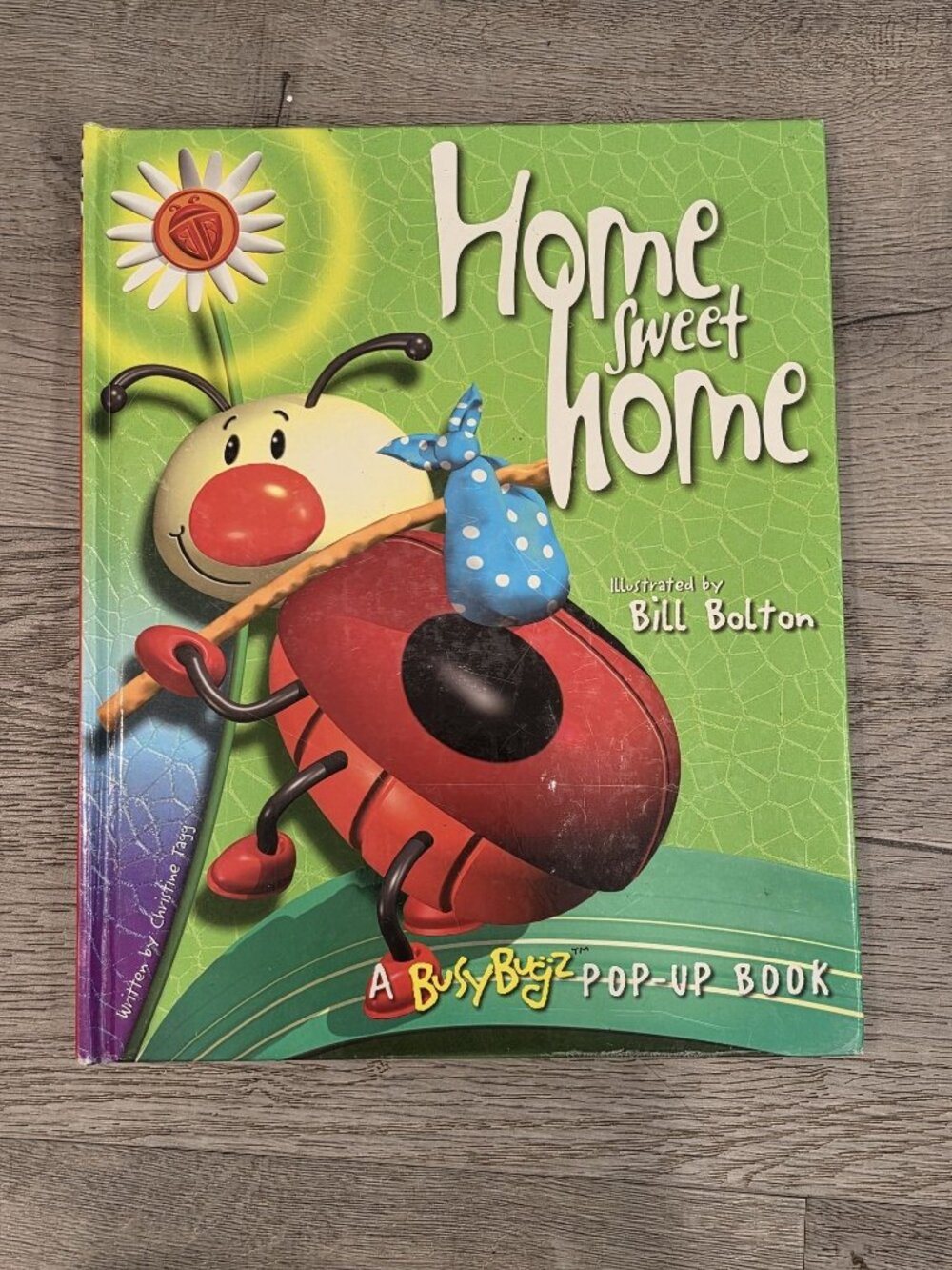 Home Sweet Home Busy Bugz Pop-Up Book By Christine Tagg Illustrated By Bill Bolt